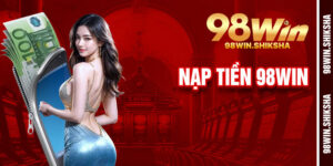 Nạp Tiền 98Win