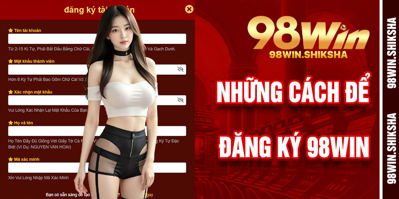 Cách Đăng Ký 98Win
